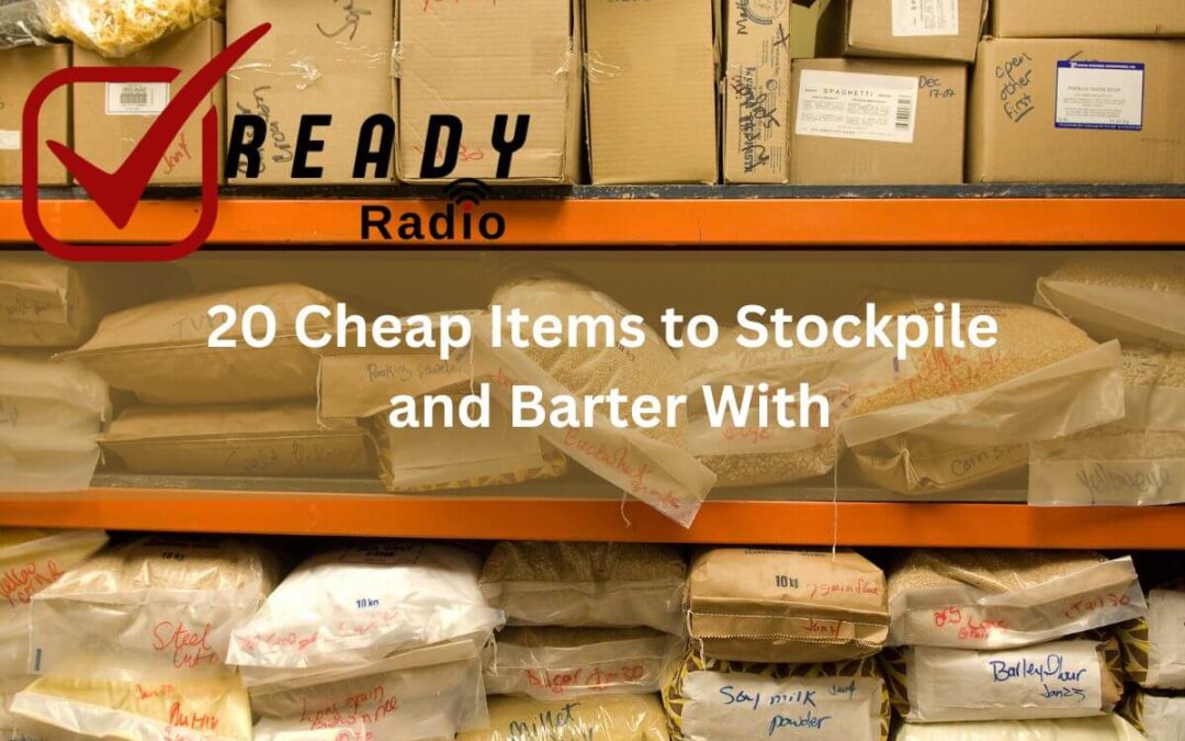 20 Cheap Items to Stockpile and Barter With – Part 2